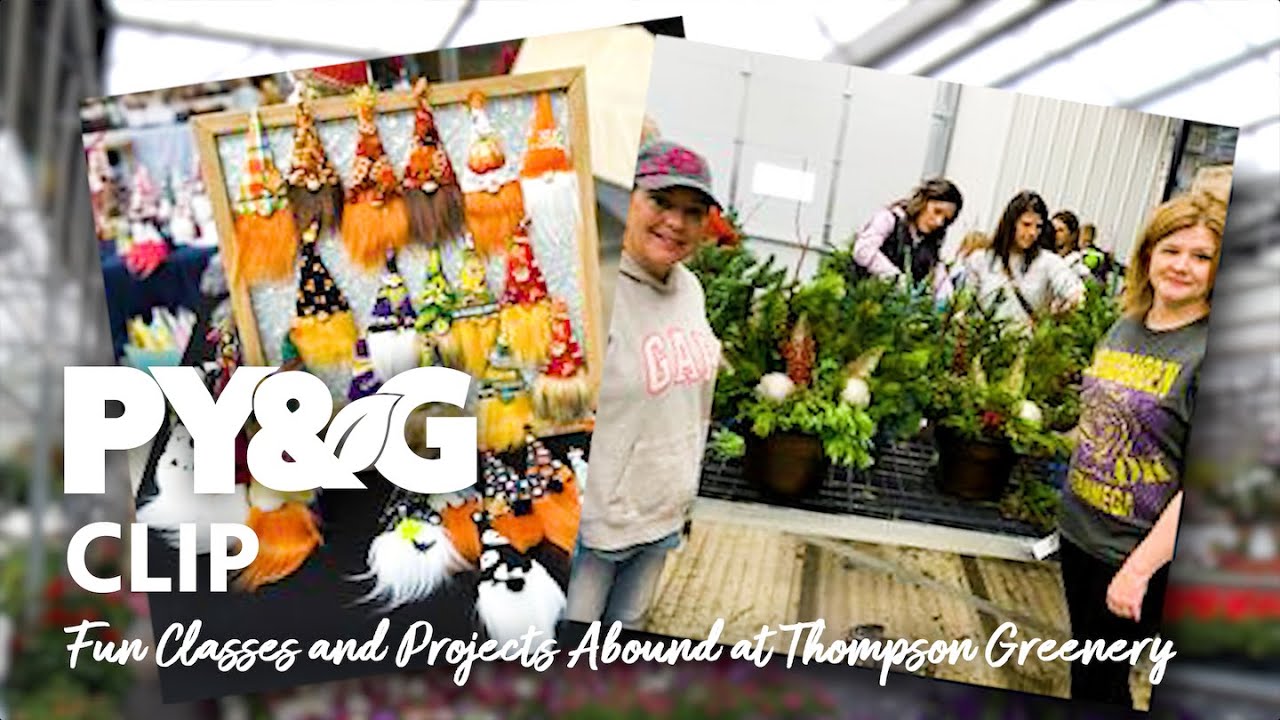 Special Events at the Greenhouse | Thompson Greenery - A Hometown Greenhouse | PY&G 3801