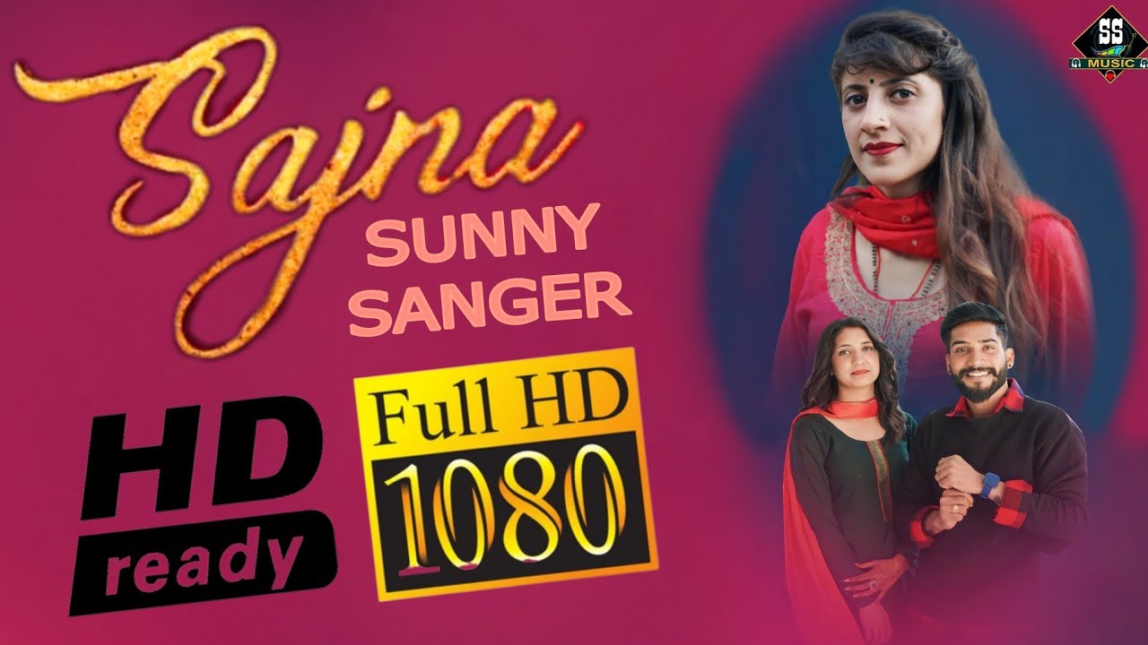 Sajna || Sunny Sanger || HD Video || SS Music || latest punjabi song || lyrics Ajay Kailey ||