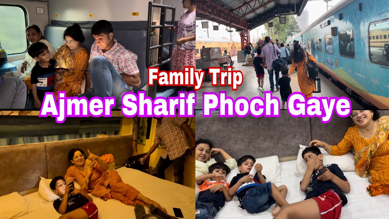 Alhamdulillah Ajmer Phoch Gaye | Delhi To Ajmer Trip | Ajmer Trip With Family