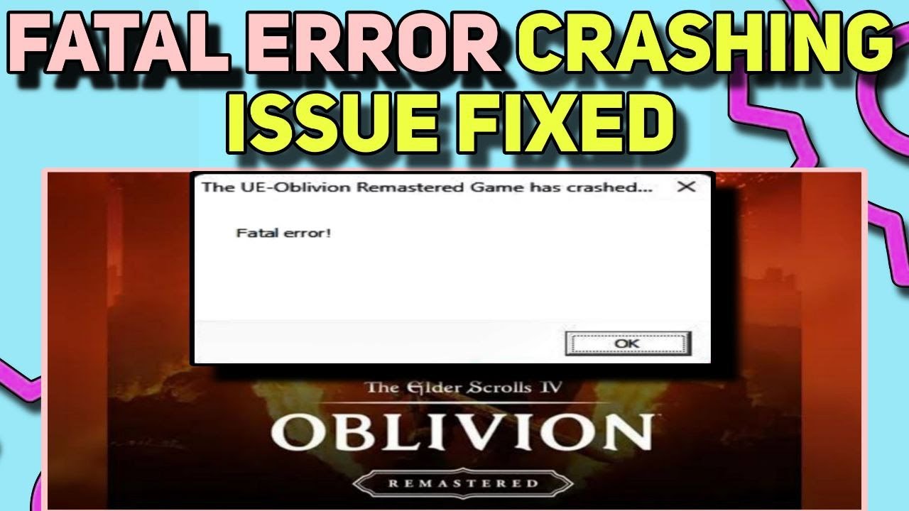 How To Fix Fatal Error Crash The Elder Scrolls IV: Oblivion Remastered | Fatal Error 2025 Fixed