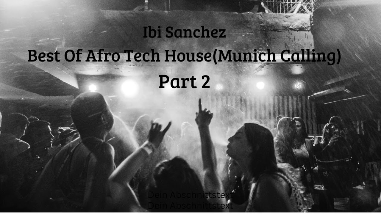 Best Of Afro Tech House Munich Calling Part 2