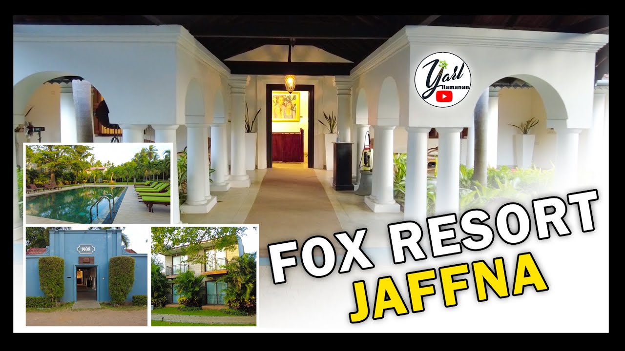 Fox Resort Jaffna | Srilanka | Yarl ramanan