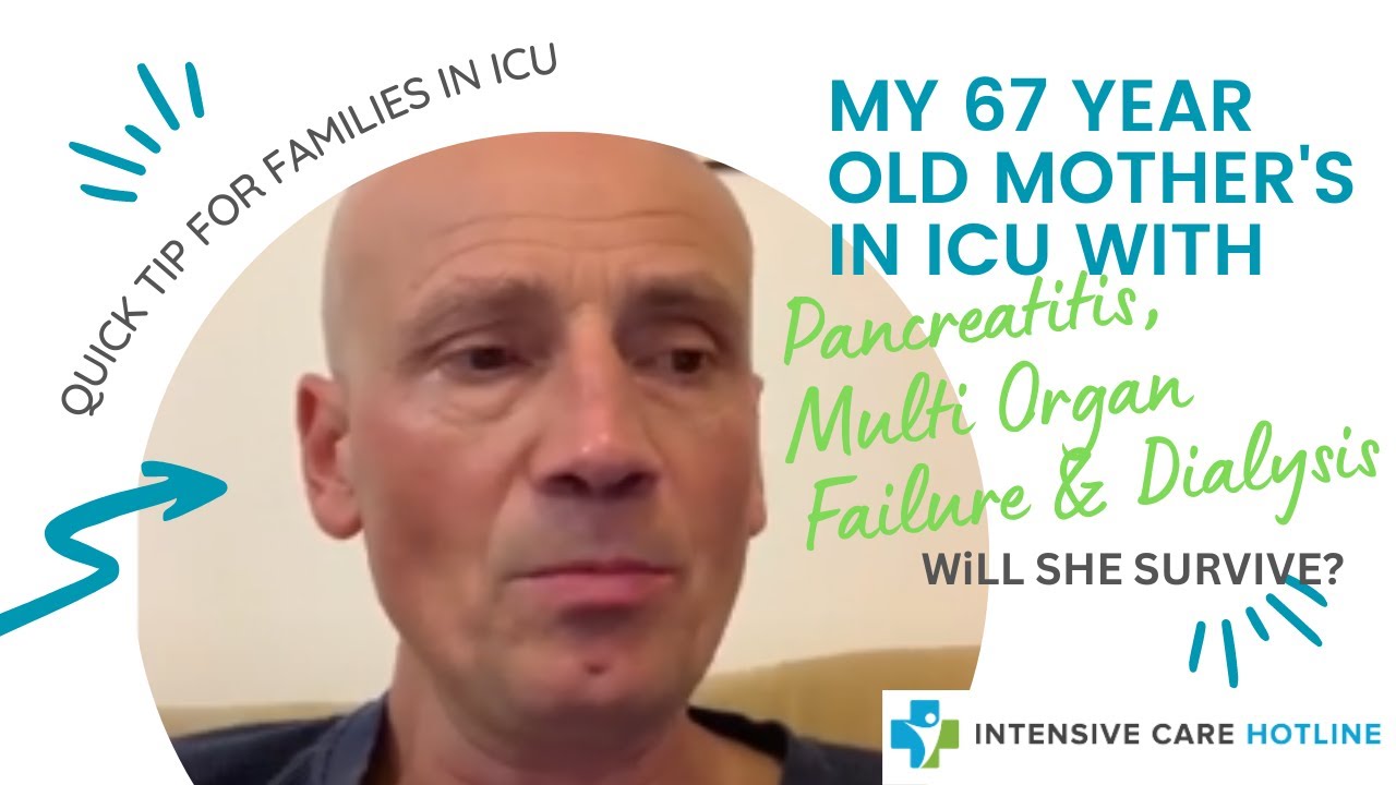 My 67 Year Old Mother&rsquo;s in ICU with Pancreatitis, Multi Organ Failure & Dialysis, Will She Survive?