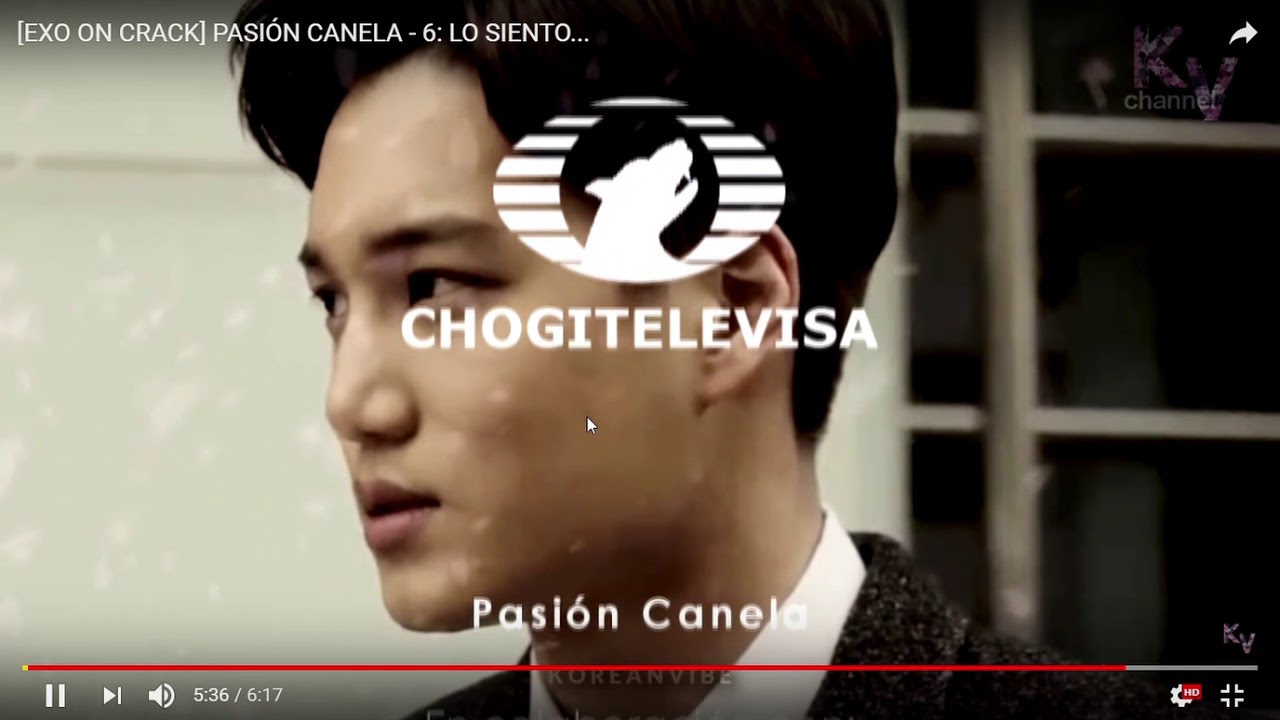 EXO ON CRACK PASIÓN CANELA   6  LO SIENTO      YouTube   Google Chrome 01 03 2018 02 45 36 p  m