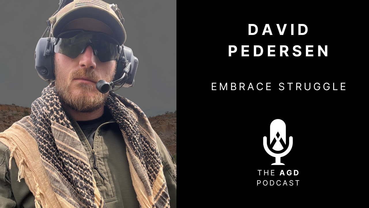 AGD Podcast: Episode 3 - Embrace Struggle w/ David Pedersen