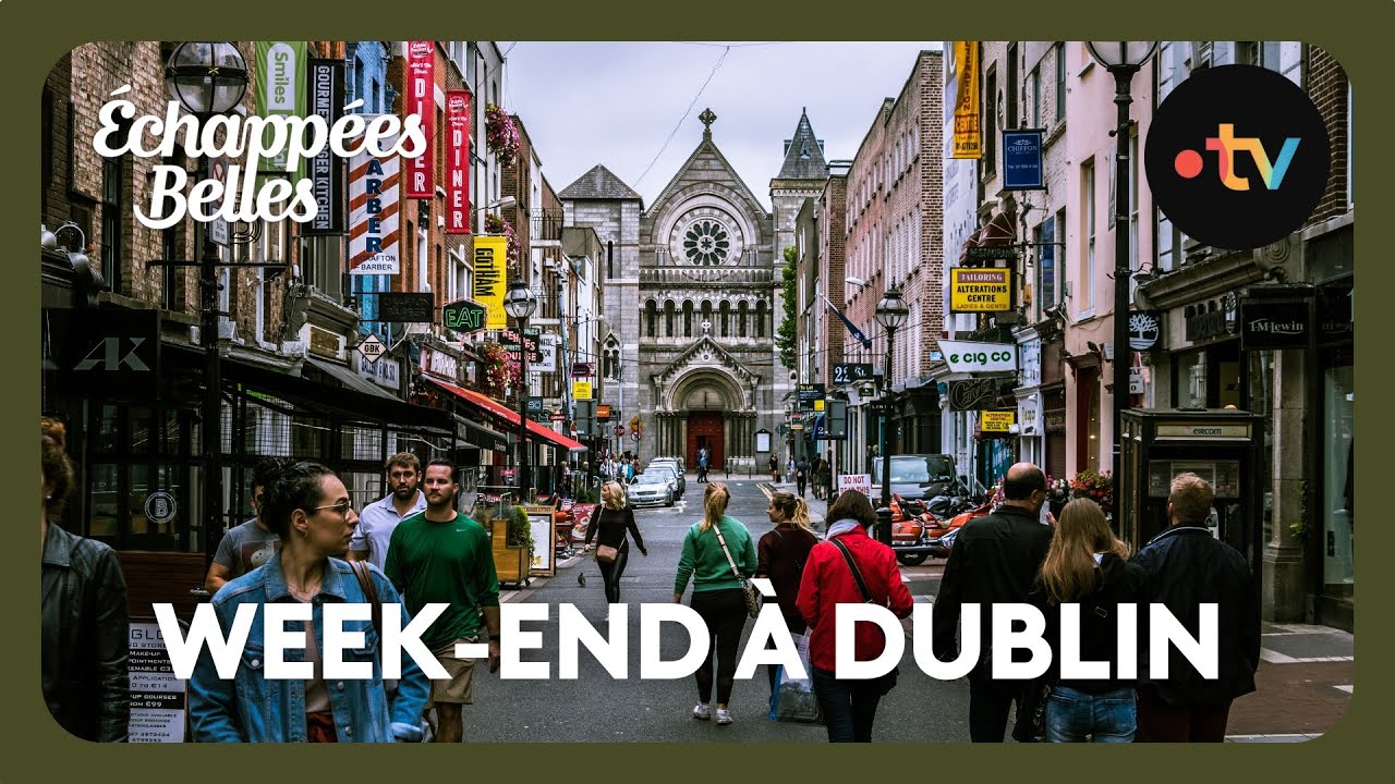 Dublin, l'Irlande au coeur - Échappées belles