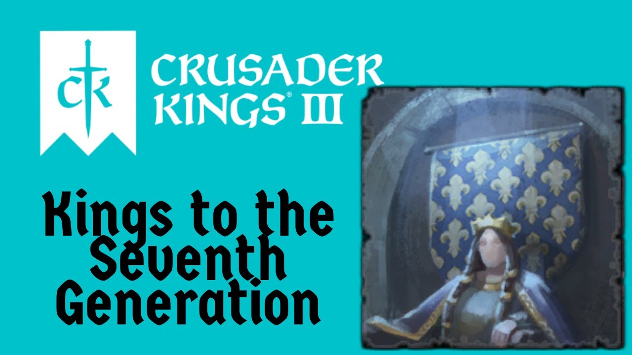 Crusader Kings 3 - King to the seventh generation [Fastest Achievement Run]