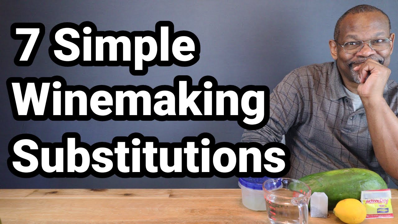 7 Simple Winemaking Substitutes