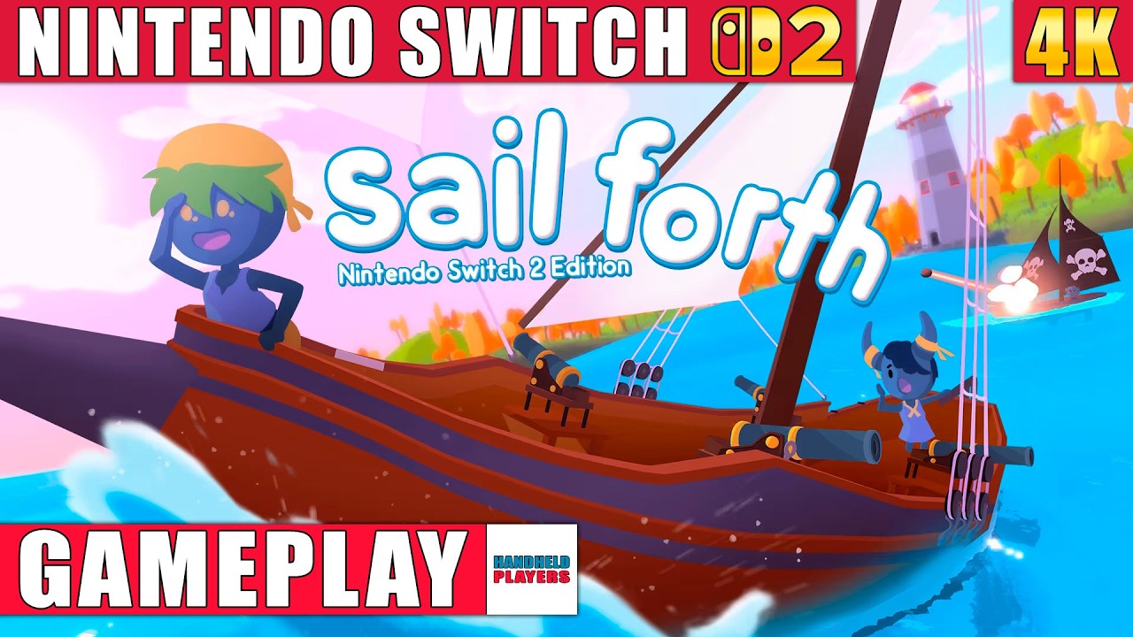Sail Forth - Nintendo Switch 2 Edition Gameplay in 4K