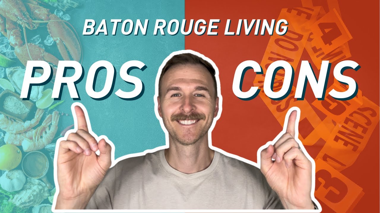 Living In Baton Rouge, Louisiana: Some Pros and Cons