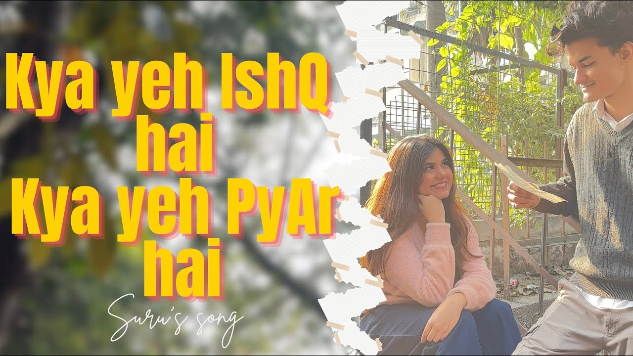 Kya yeh IshQ hai Kya yeh PyAr hai 🎙️♥️[Official Song] Surbhi Shah | Aadarsh P Thakur #lovesong #new 