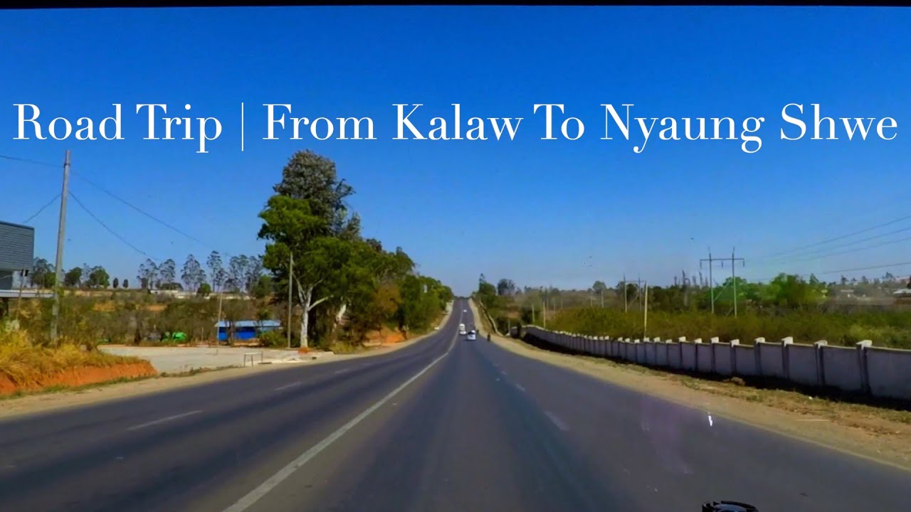 Road Trip | From Kalaw To Nyaung Shwe | Inle Shan State | Myanmar ( Burma )