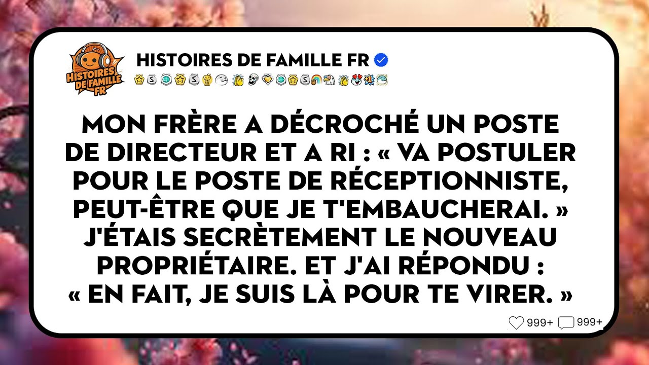 Promu Directeur, Mon Frère S'est Moqué De Moi. Ma Réponse : 
