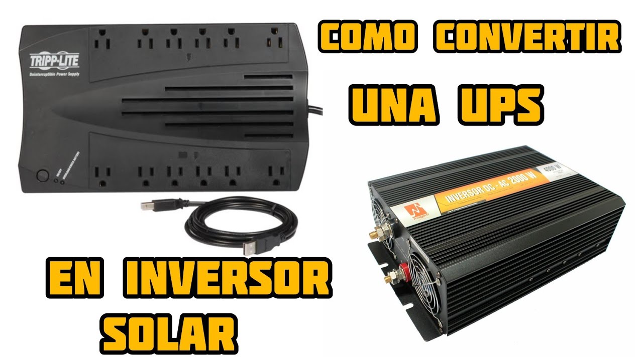 Como convertir una UPS en inversor solar
