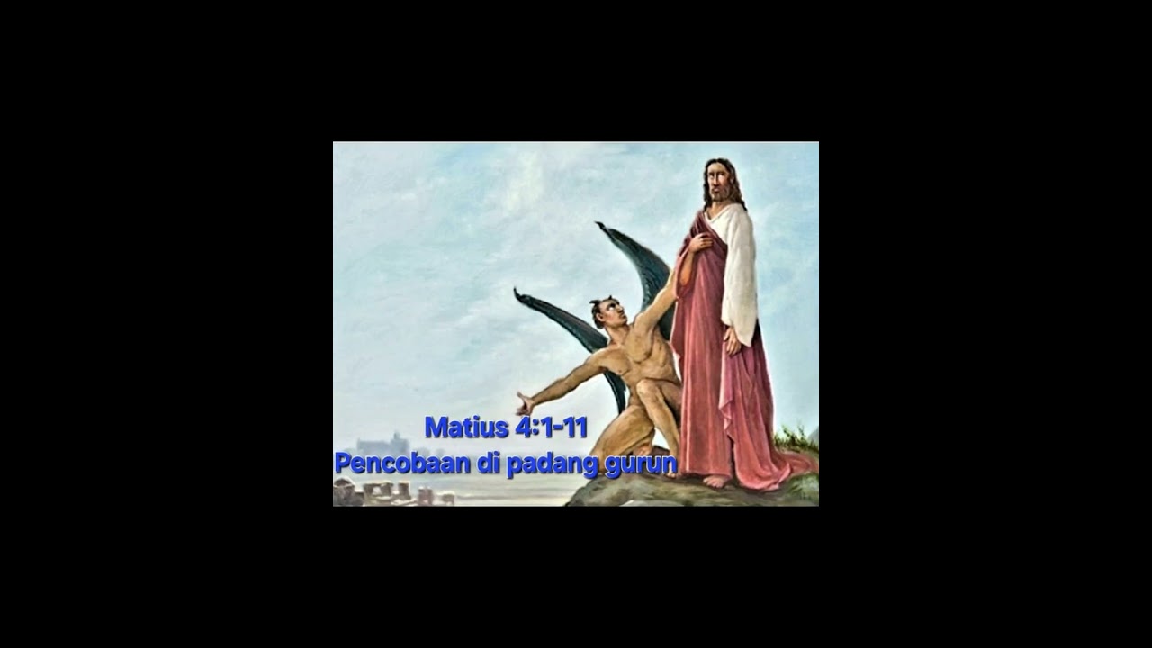 RENUNGAN INJIL HARI MINGGU PRAPASKAH I TAHUN A (MATIUS 4: 1-11)