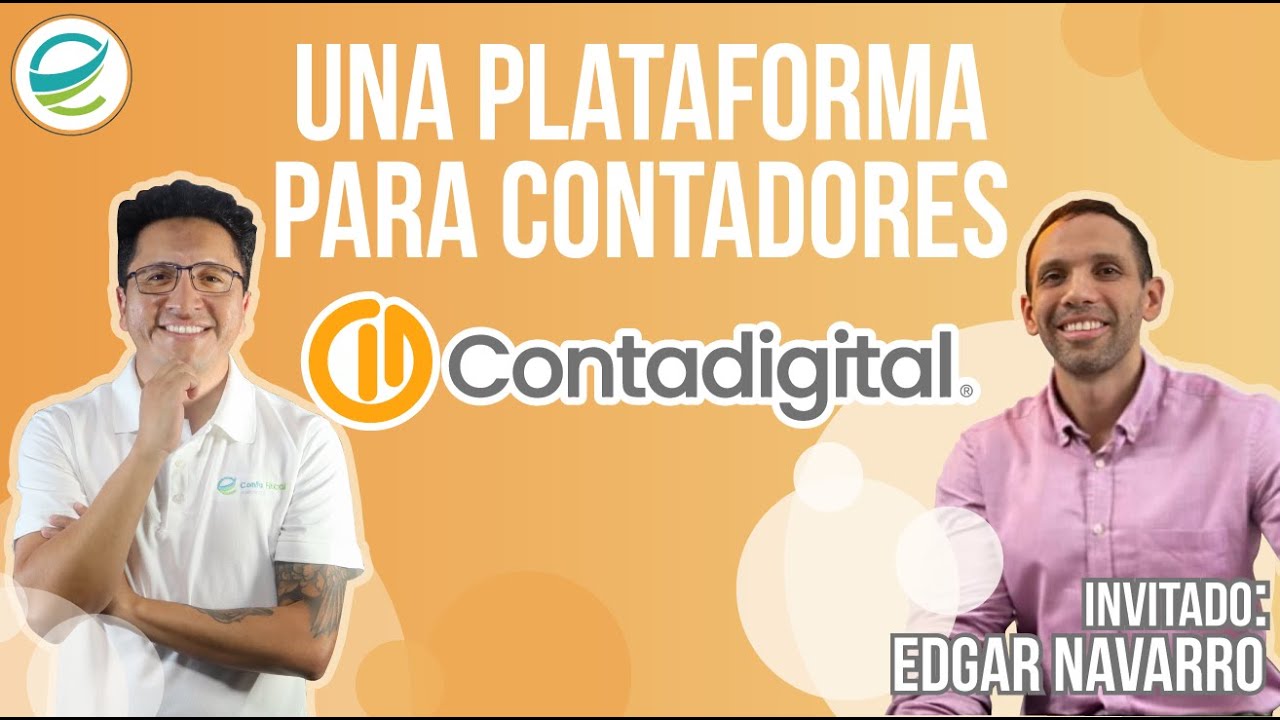 ContaDIGITAL, una Plataforma para Contadores - Invitado: CEO Edgar Navarro🔥