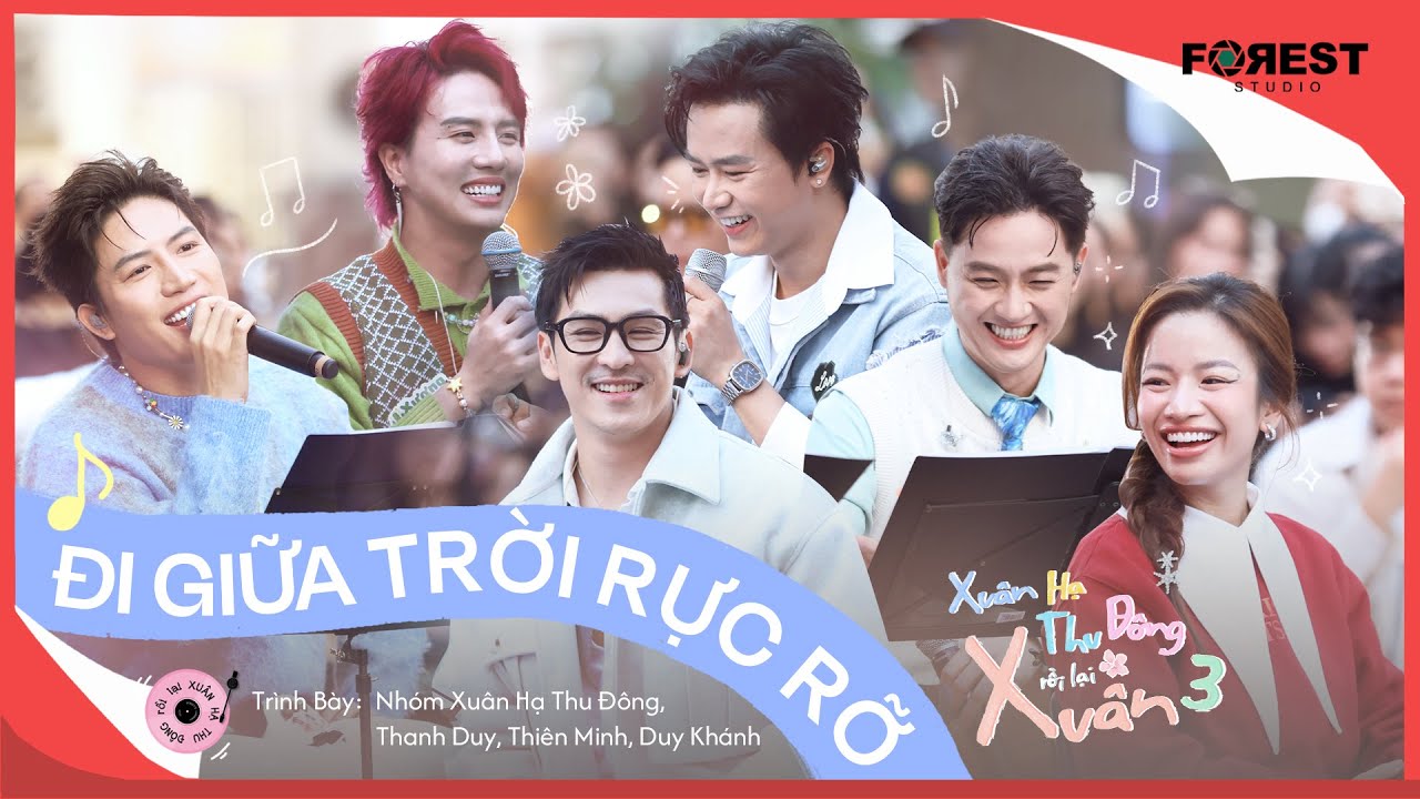 [XHTDRLX3] Đi Giữa Trời Rực Rỡ - Nhóm Xuân Hạ Thu Đông, Thanh Duy, Thiên Minh, Duy Khánh