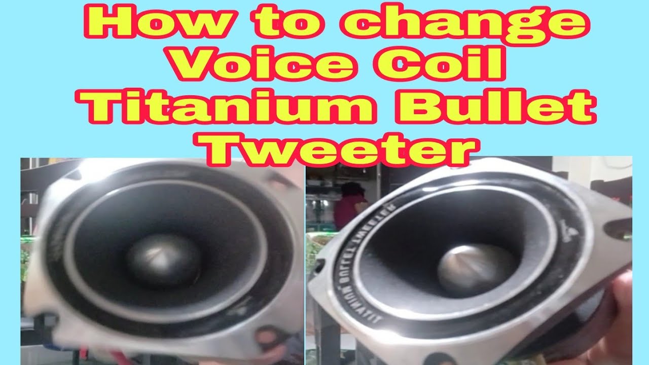 How to Change Voice Coil Titanium Bullet Tweeter Junlars Vlog