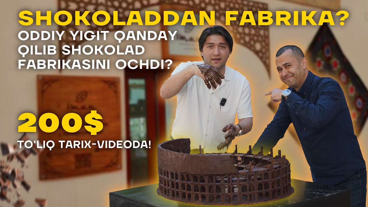 “200$ bilan boshlangan shokolad sarguzashti! Ishonmasangiz kirib ko‘ring!”
