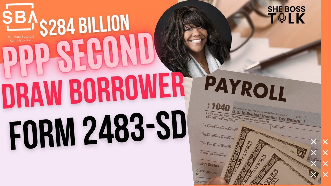 PPP PROGRAM SECOND DRAW BORROWER FORM 2483-SD STEP-BY-STEP| JAN. 11 | SHE BOSS TALK