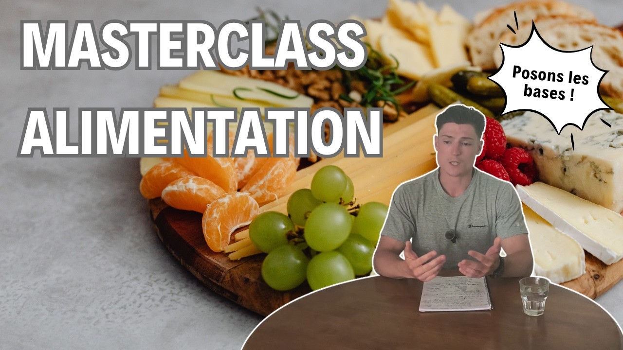 MASTERCLASS ALIMENTATION - Posons les bases