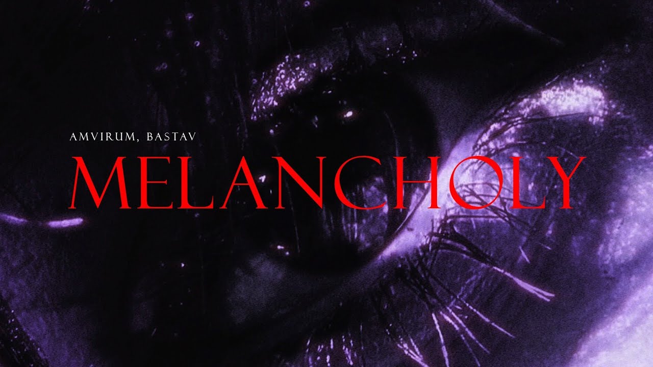 MELANCHOLY
