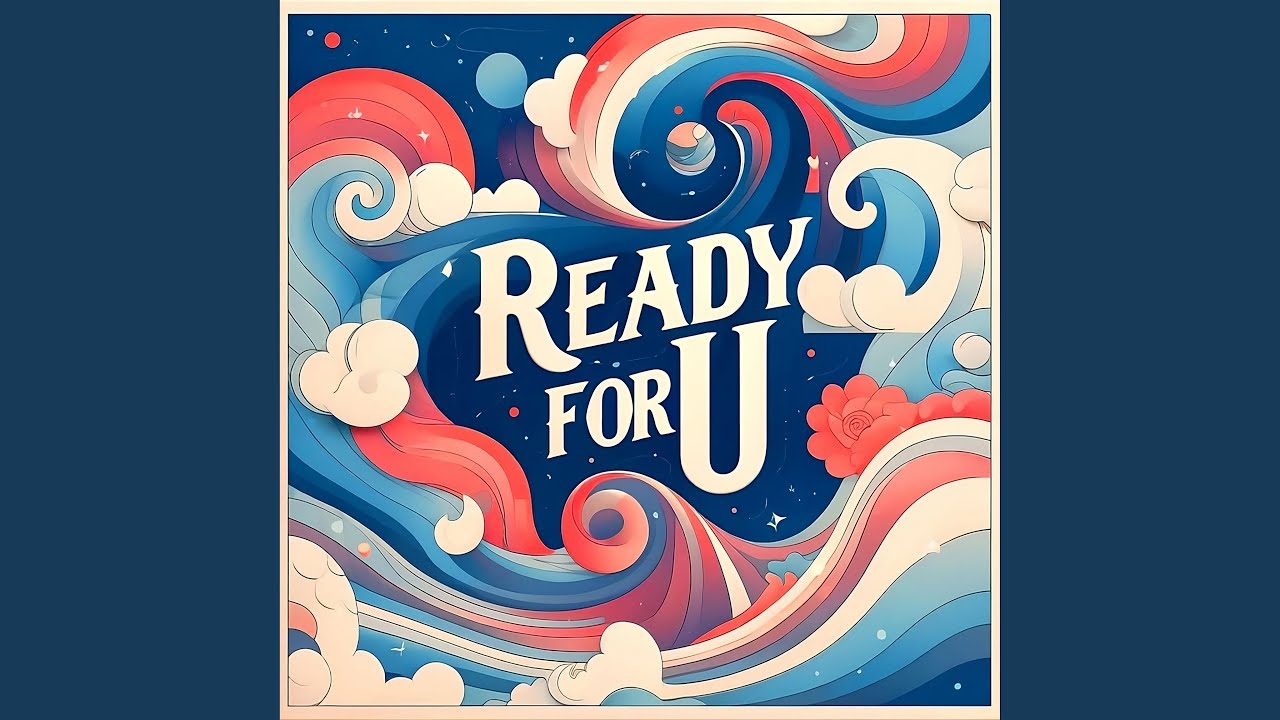 Ready For U