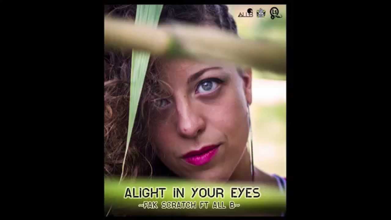 Fak Scratch ft. ALL B - Alight in your eyes