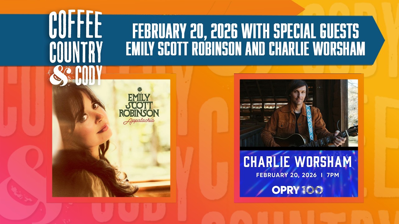 Coffee, Country & Cody: February 20, 2026 - Emily Scott Robinson and Charlie Worsham