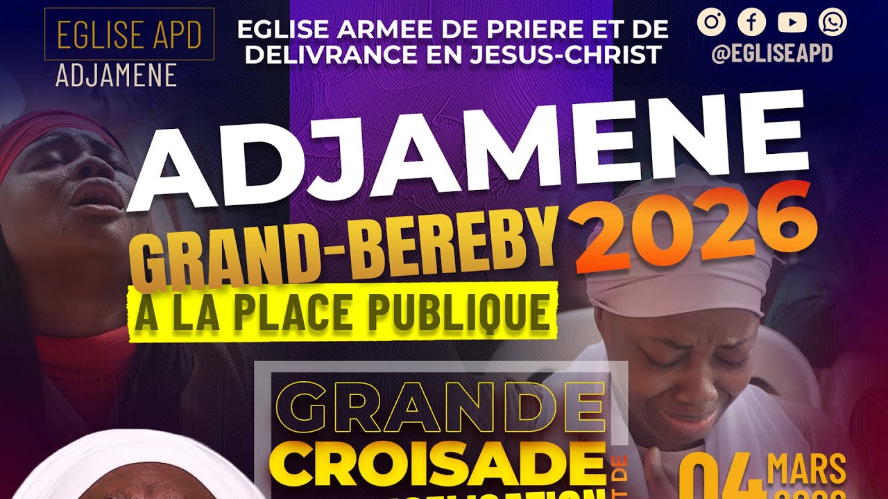 GRAND-BEREBY 2026 - J1 ADJAMÉNÉ | GRANDE CROISADE D'ÉVANGÉLISATION ET DE DÉLIVRANCE