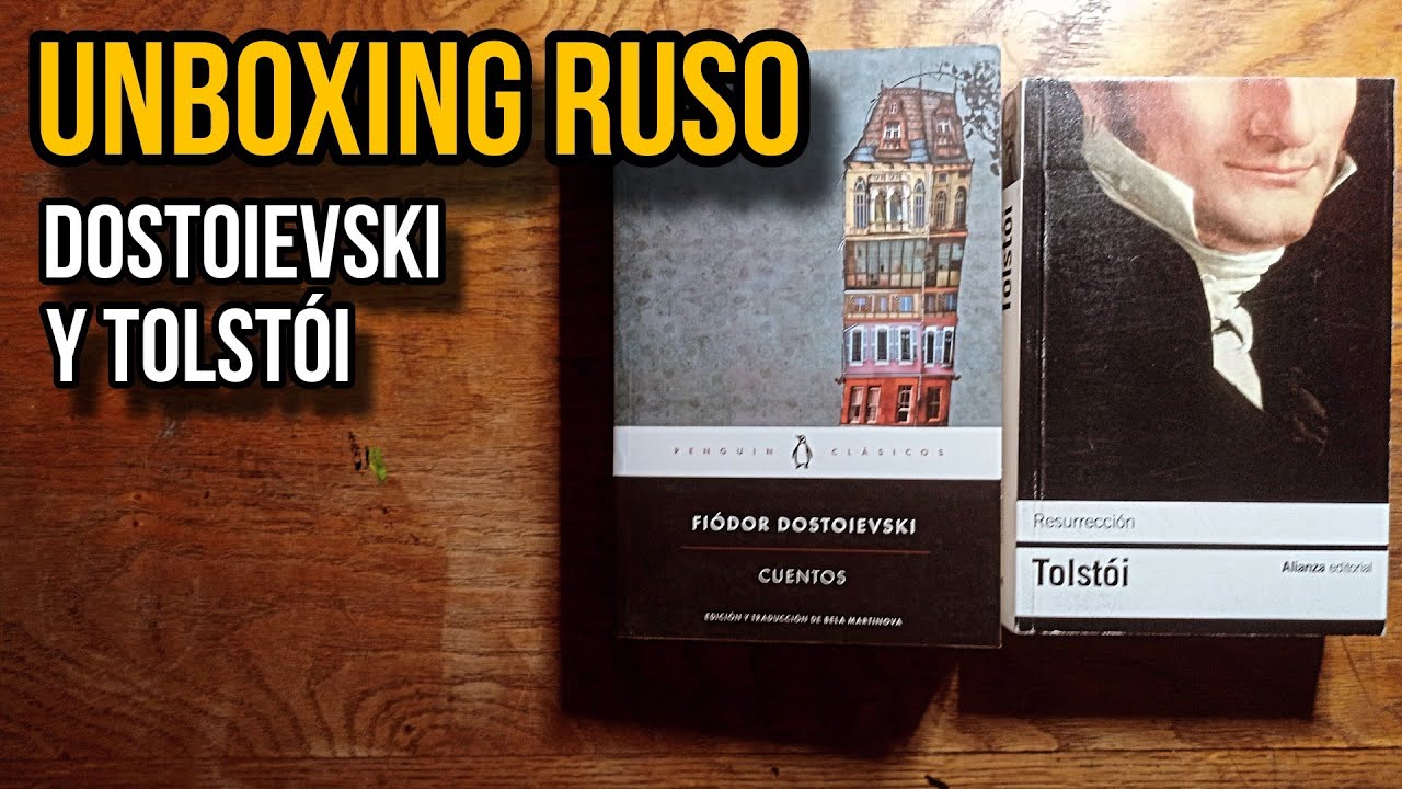 📦 &laquo;Resurrecci&oacute;n&raquo; de Tolst&oacute;i y &laquo;CUENTOS&raquo; de Dostoievski &bull; &iexcl;UNBOXING RUSO!