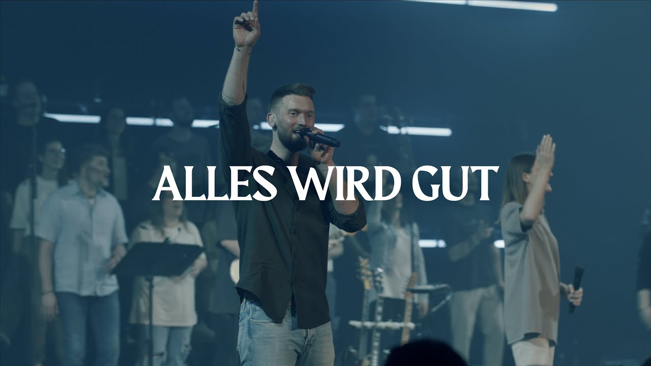 Alles wird gut LIVE - Alive Worship