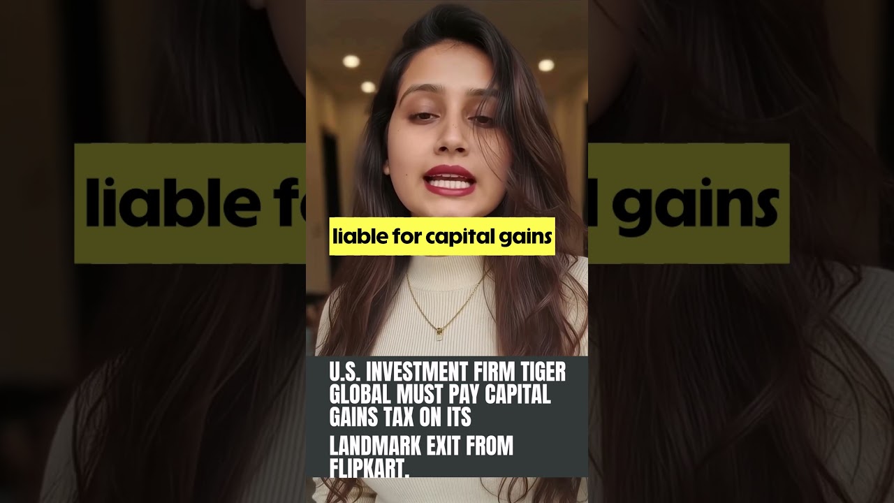 Indian Supreme Court Scold USA company Tiger Global over a  Capital gains tax violation 