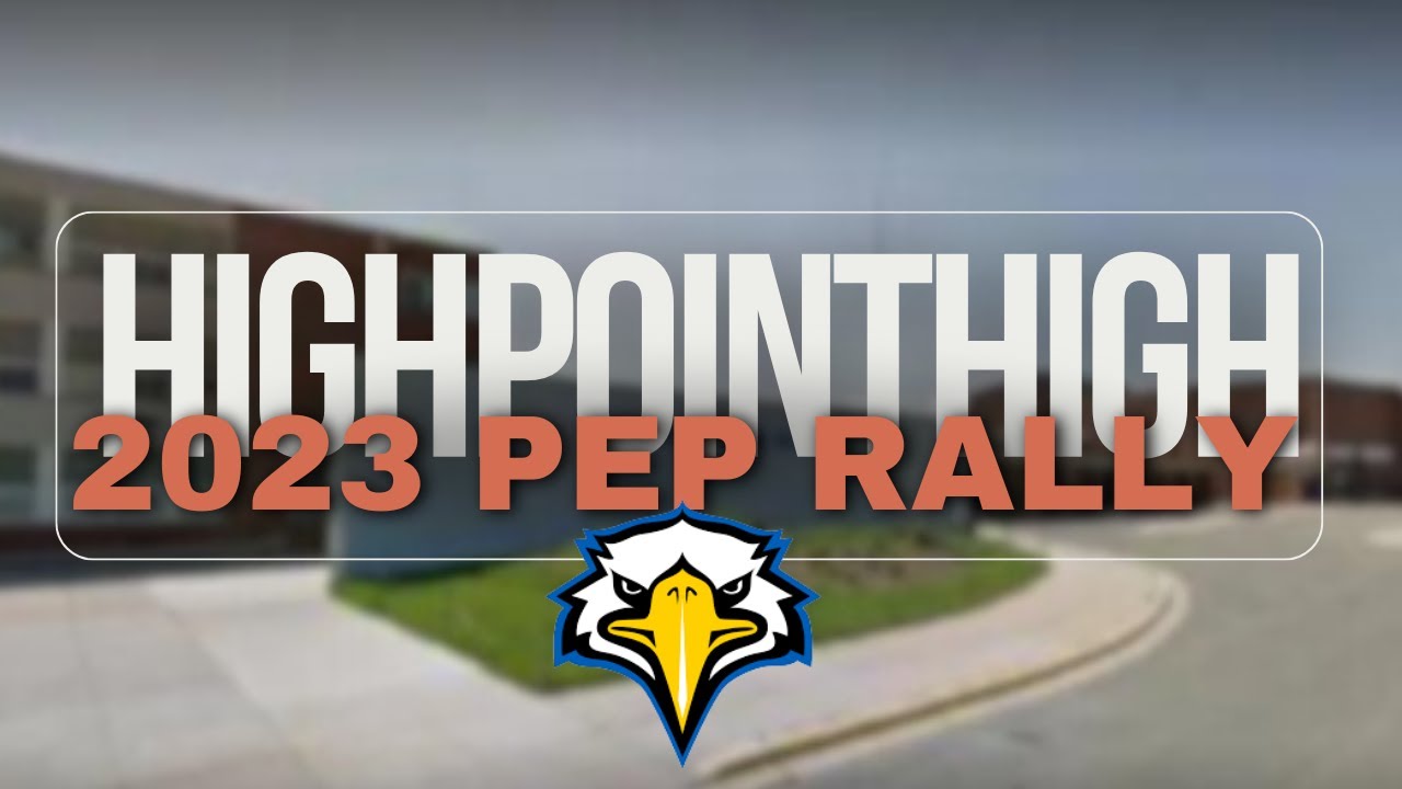 High Point Eagles 2023 Pep Rally
