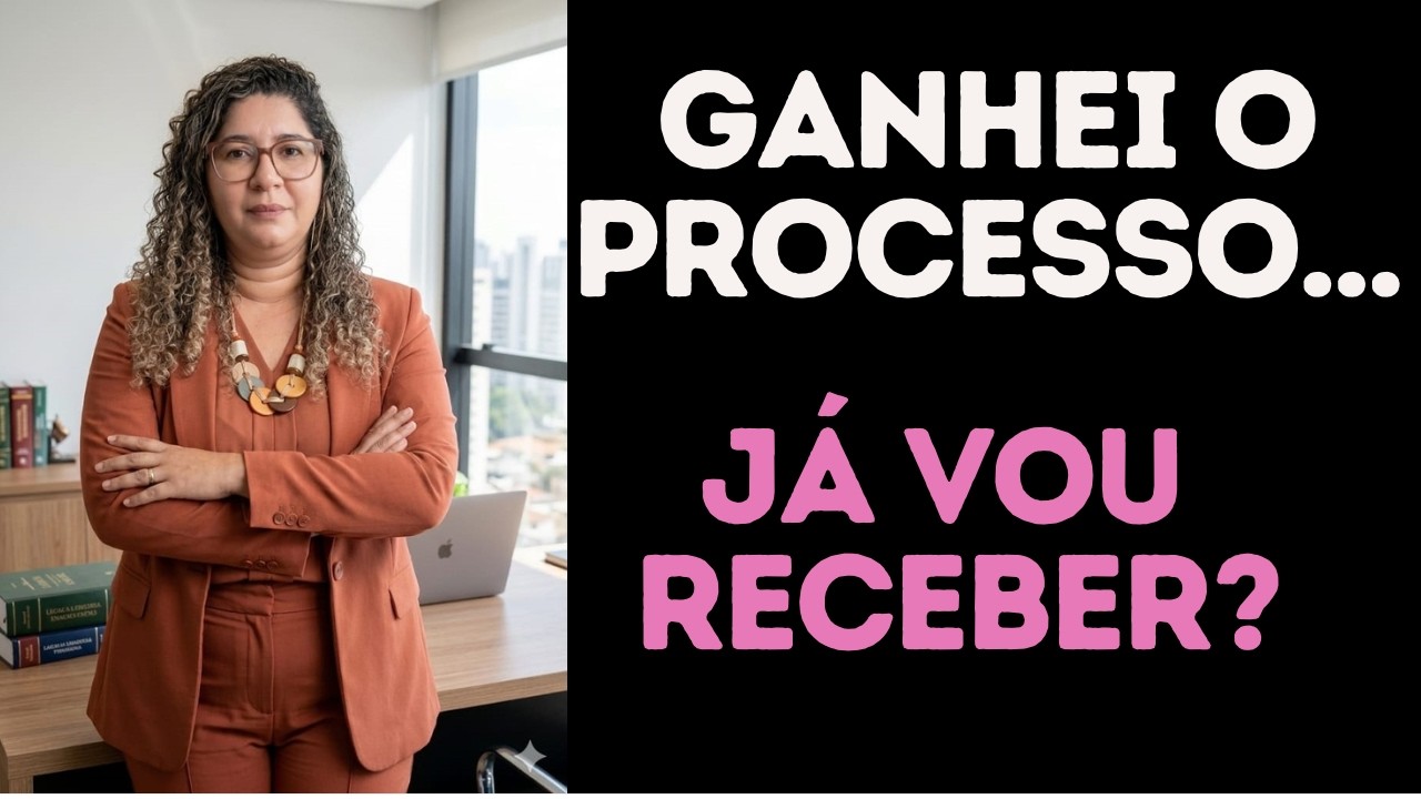 Ganhei a ação, já vou receber? Remessa necessária? Trânsito em Julgado...