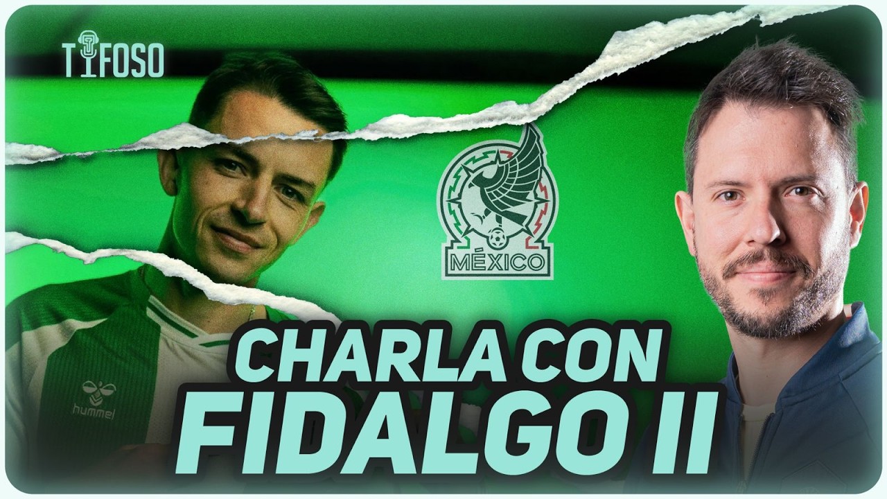 ÁLVARO FIDALGO en EXCLUSIVA | CONFIESA su deseo de estar con la SELECCIÓN MEXICANA