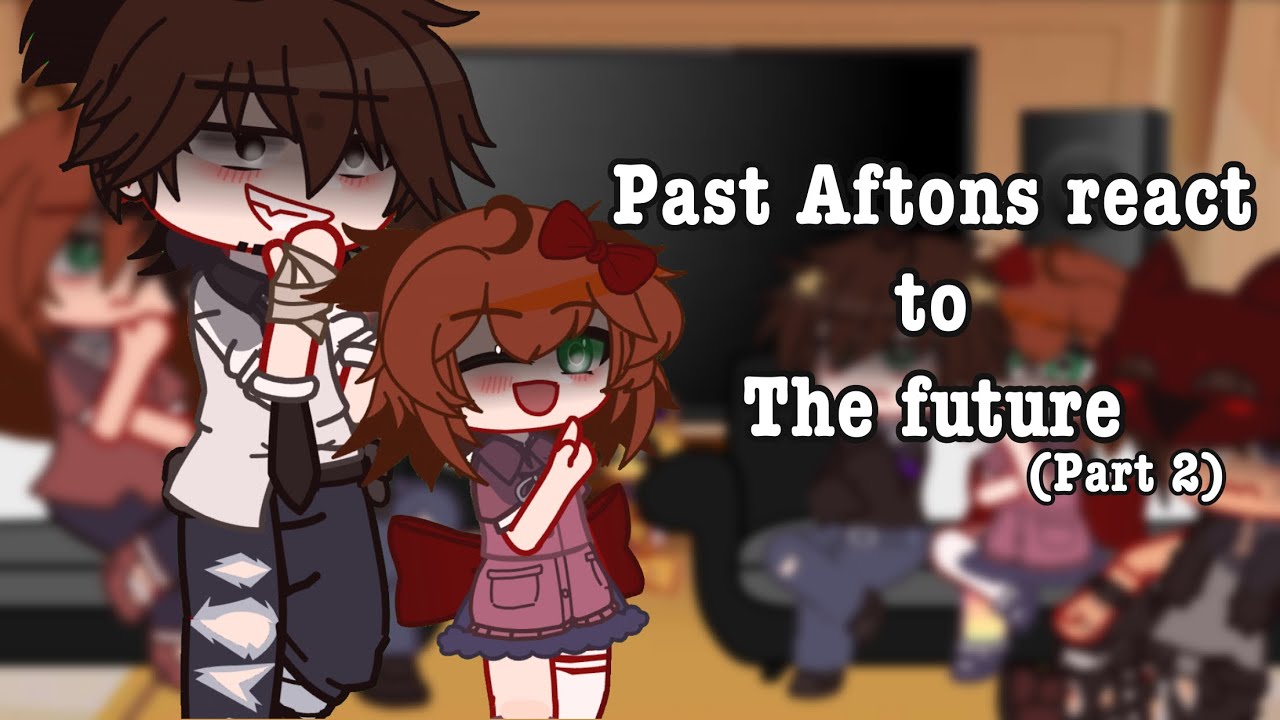 Past Aftons react to the future (part 2) #gacha #gachaclub #fnaf #gachafnaf #gachaaftonfamily #gacha