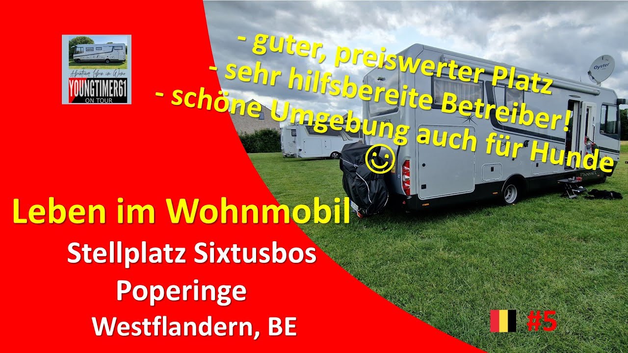 Unser Leben im Womo Teil 5 - 🇧🇪 Stellplatz Sixtusbos in Poperinge (Westflandern)😉 ECHT toll!