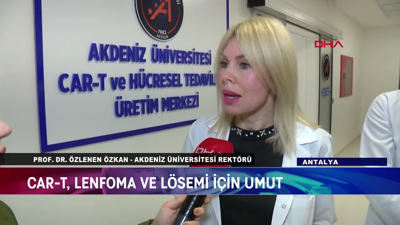 AKDENİZ ÜNİVERSİTESİ, CAR-T MERKEZİ KURDU