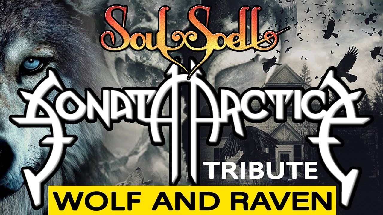 Soulspell | Wolf And Raven (Sonata Arctica Tribute)