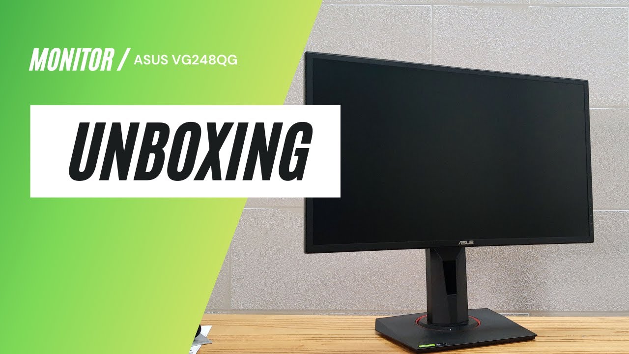 ASUS VG248QG 165Hz 0.5Ms G-Sync - Unboxing
