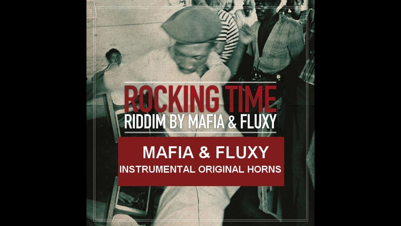 MAFIA & FLUXY - INSTRUMENTAL ORIGINAL HORNS - ROCKING TIME RIDDIM - IRIE ITES RECORDS