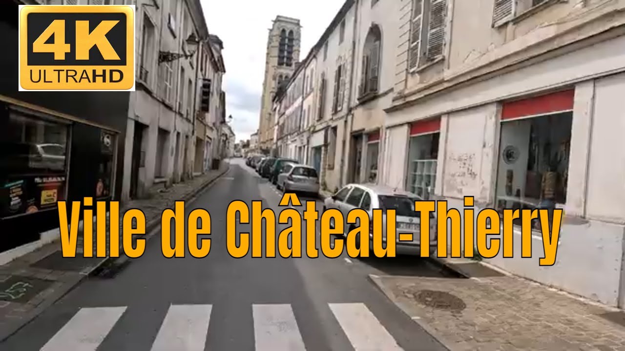 Ville de Château-Thierry 4 k- Driving- French region