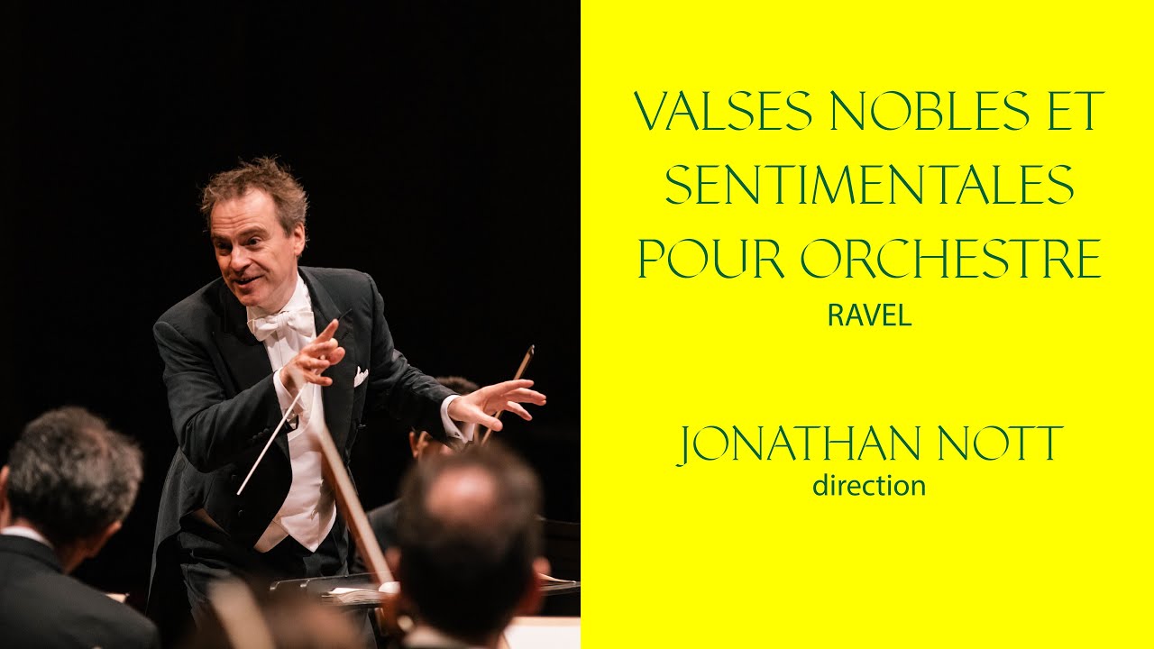 OSR - Ravel | Valses nobles et sentimentales, pour orchestre | Jonathan Nott