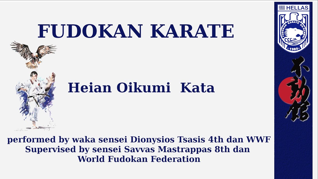 Heian Oikumi Shotokan Fudokan Kata