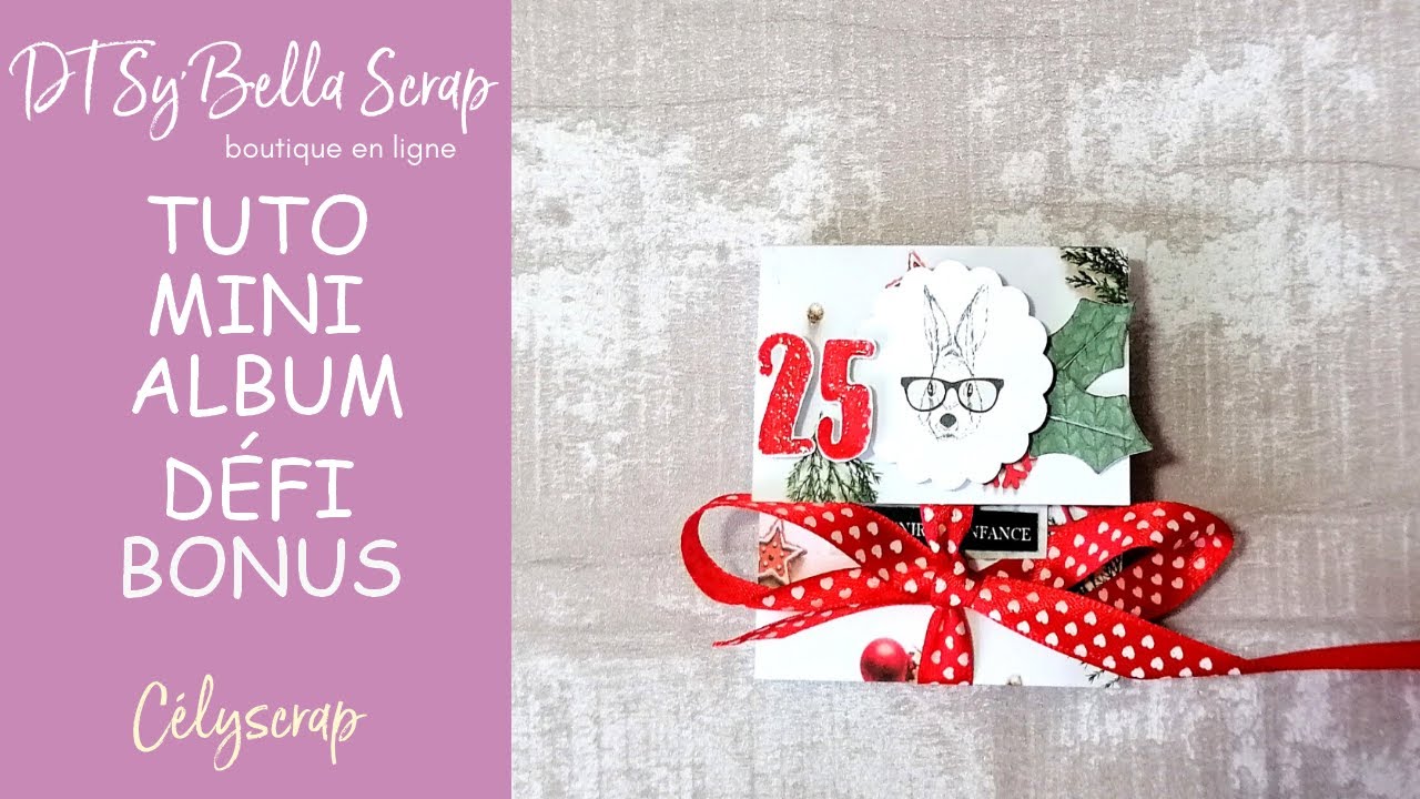 TUTO MINI ALBUM RIQUIQUI ET PRÉSENTATION DT SYBELLA SCRAP