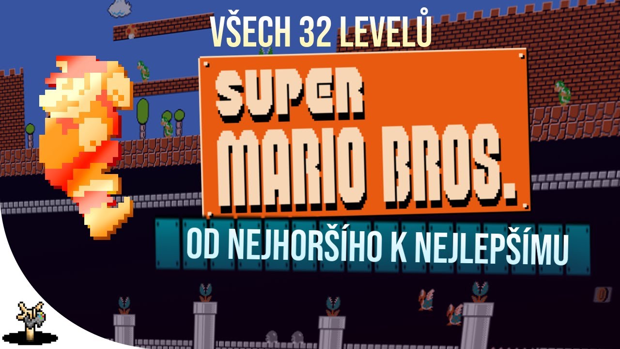 Všechny levely SUPER MARIO BROS.: WORST to BEST
