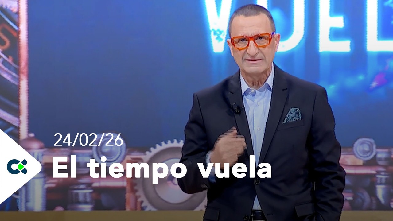 El tiempo Vuela | 24/02/26