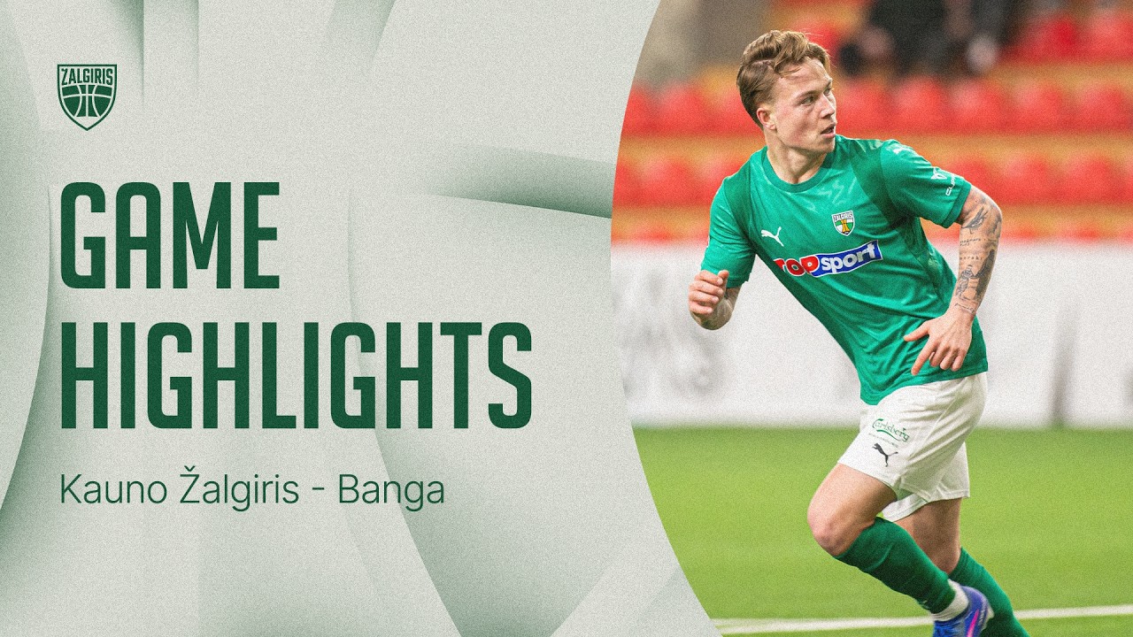 Kauno Žalgiris – Banga | Game Highlights | 2026.02.28