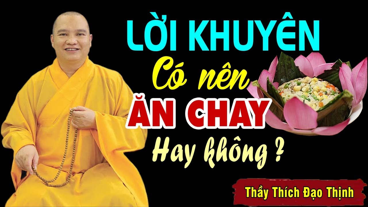 Ăn chay có đủ sức khỏe như ăn mặn không ? và lời khuyên có nên ăn chay hay không ?.